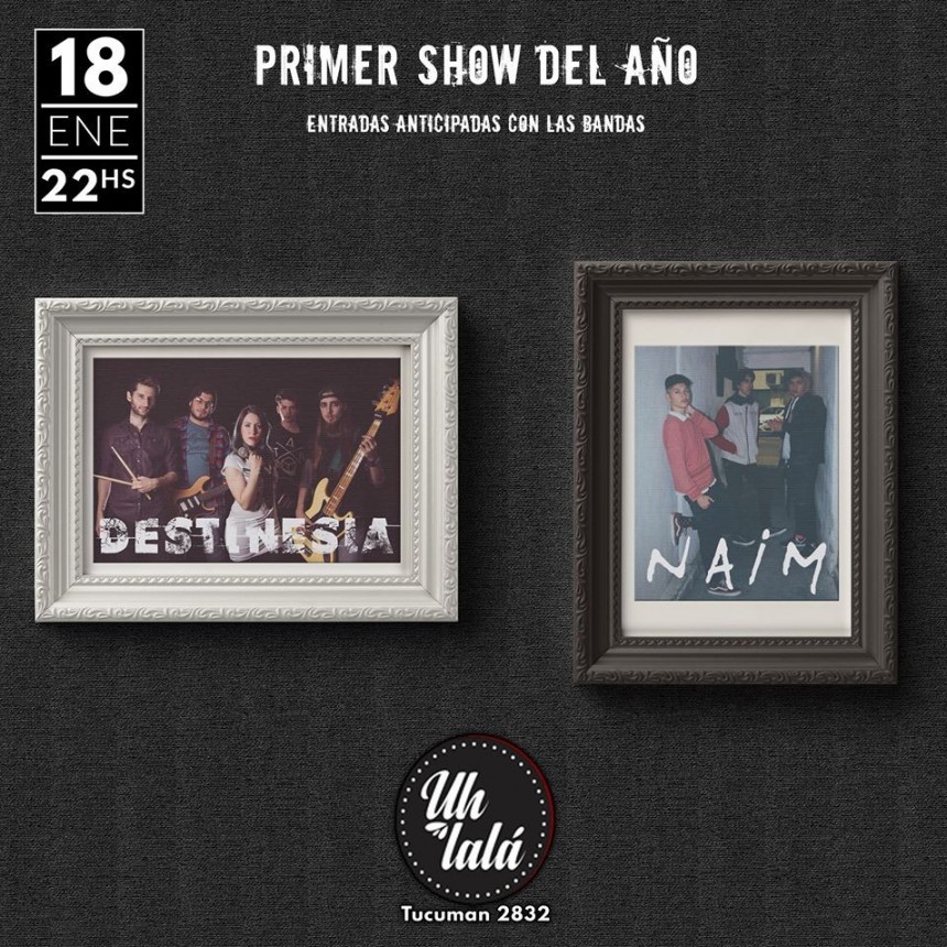 18/1 - NAIM y Destinesia en Uhlala!