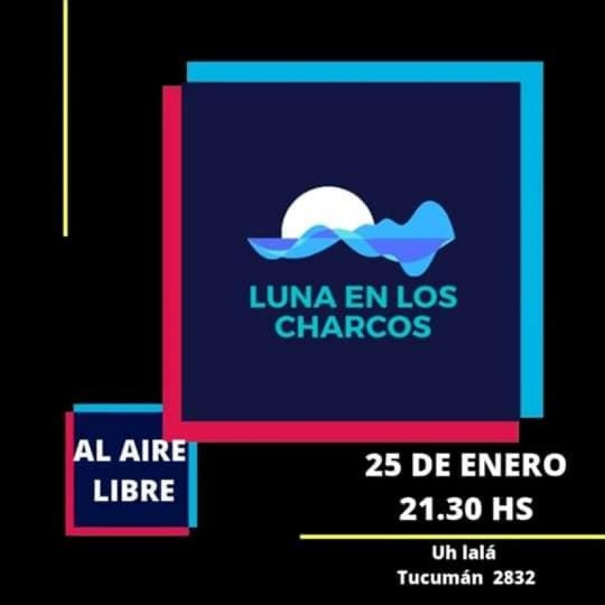 25/1 - M&uacute;sica en la Plaza con Luna en los Charcos