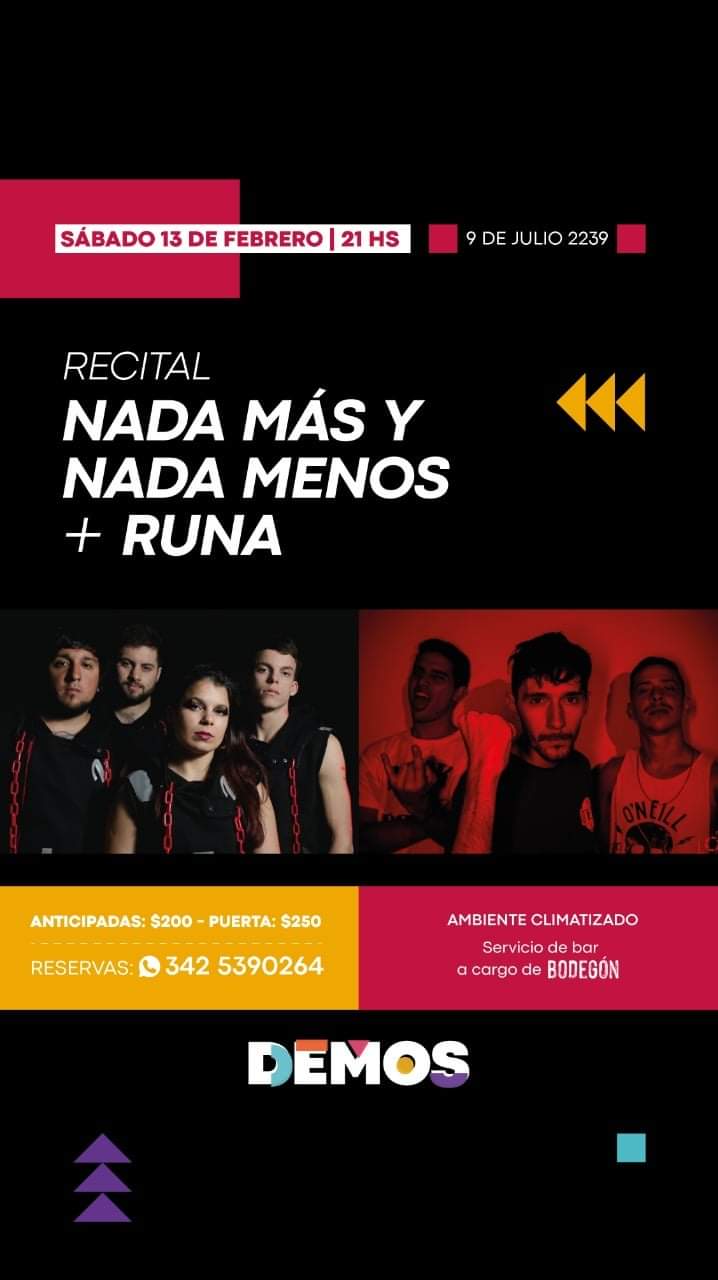 13/2 - NADA M&Aacute;S Y NADA MENOS + RUNA en Demos