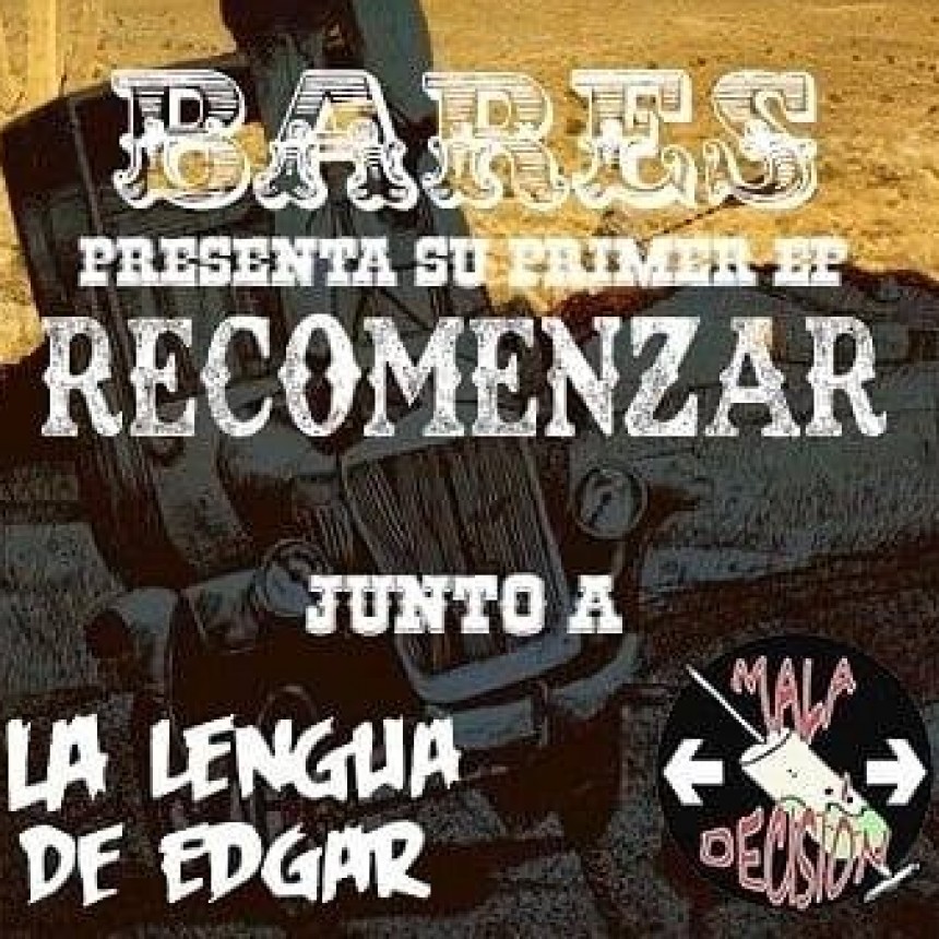 30/3 - MALA DECISION/BARES/LA LENGUA DE EDGAR en Tribus