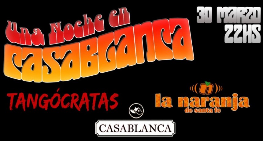 30/3 - UNA NOCHE En Casablanca