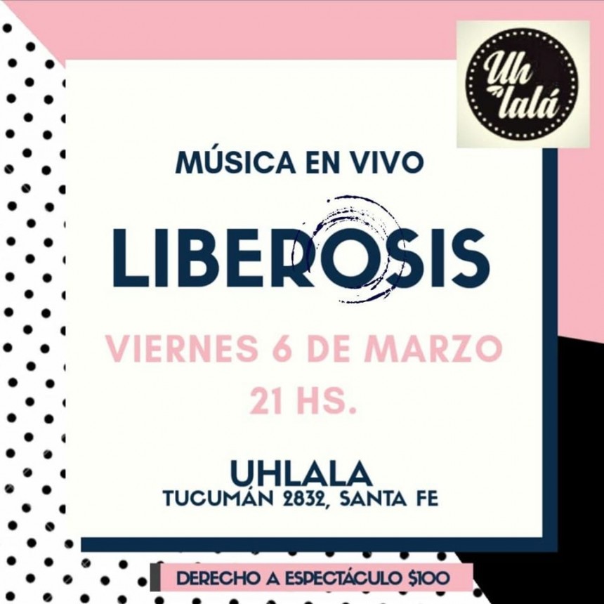 6/3 - Liberosis en Uhlala