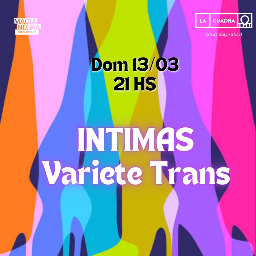 13/03 - Intimas: Varieté Trans en LA CUADRA