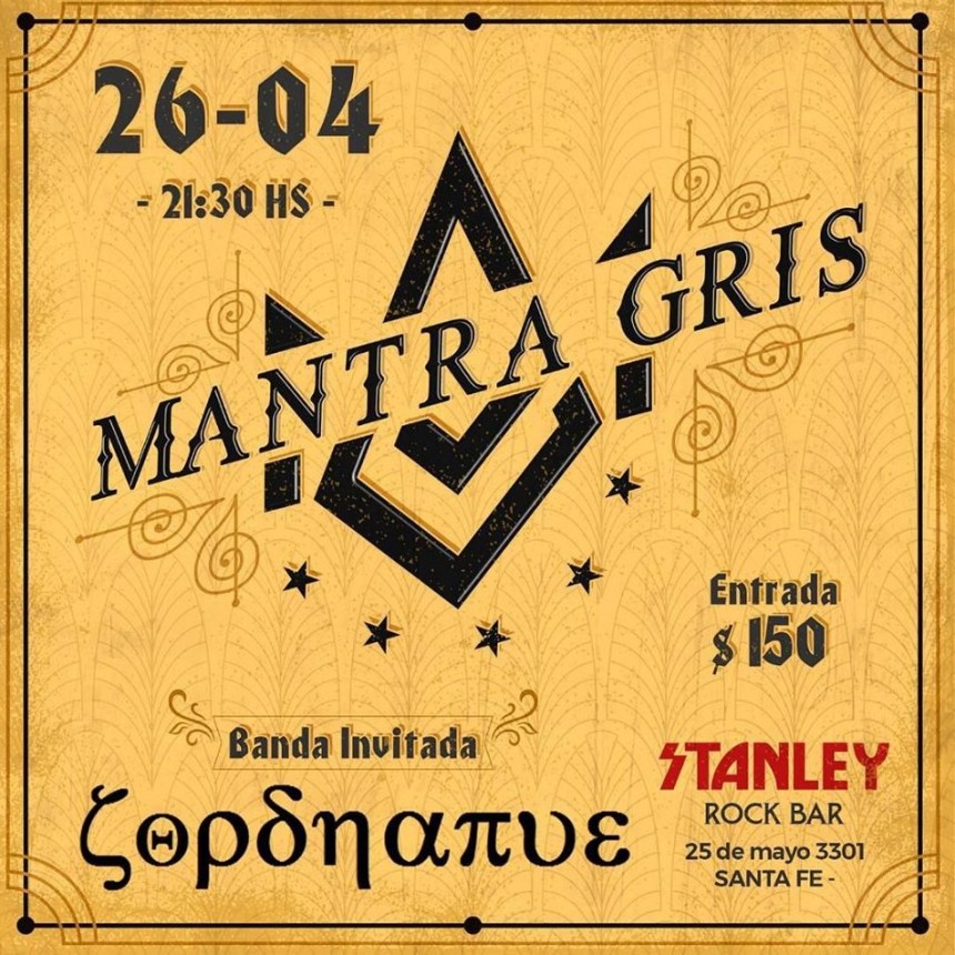 26/4 - MANTRA GRIS en Stanley junto a Copanahue