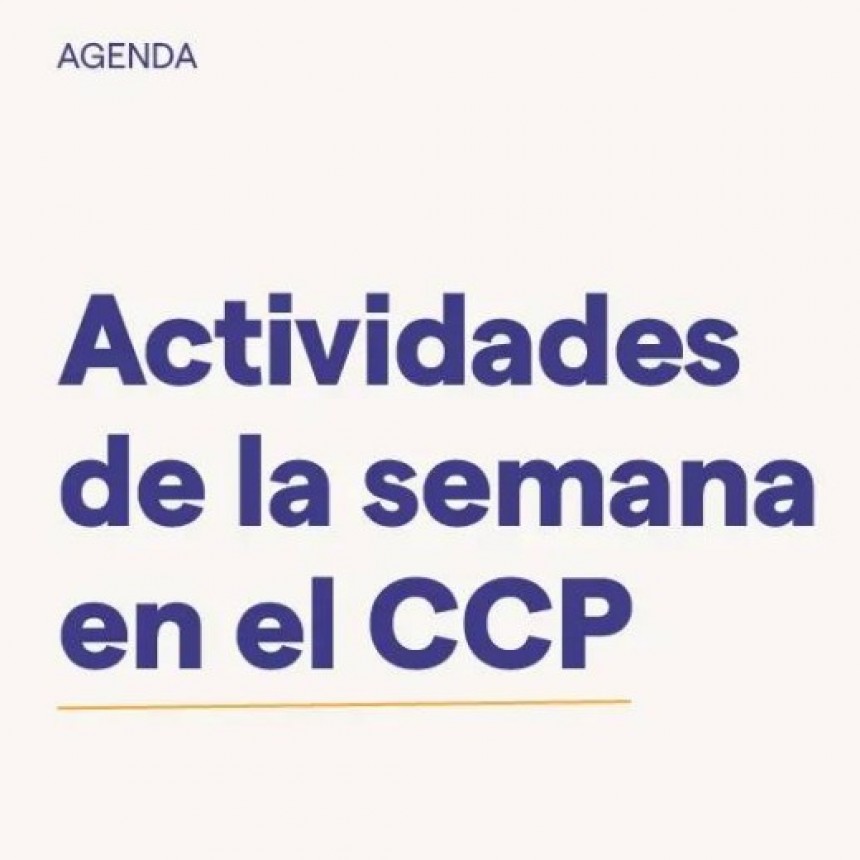 Agenda semanal del Centro Cultural Francisco Paco Urondo