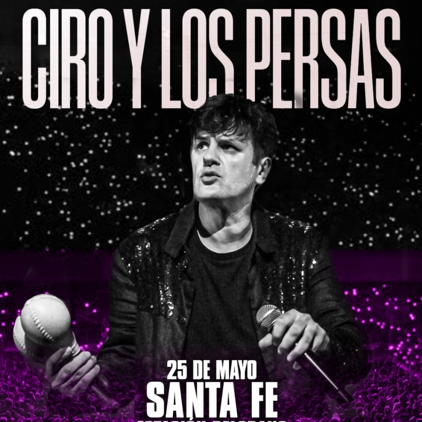 25/5 - Ciro y Los Persas en Santa Fe