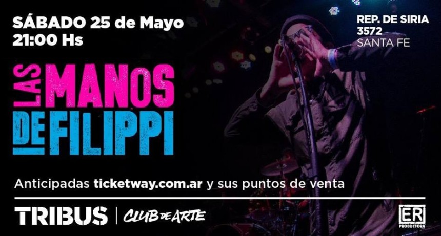 25/5 - Las Manos de Filippi en Santa Fe!