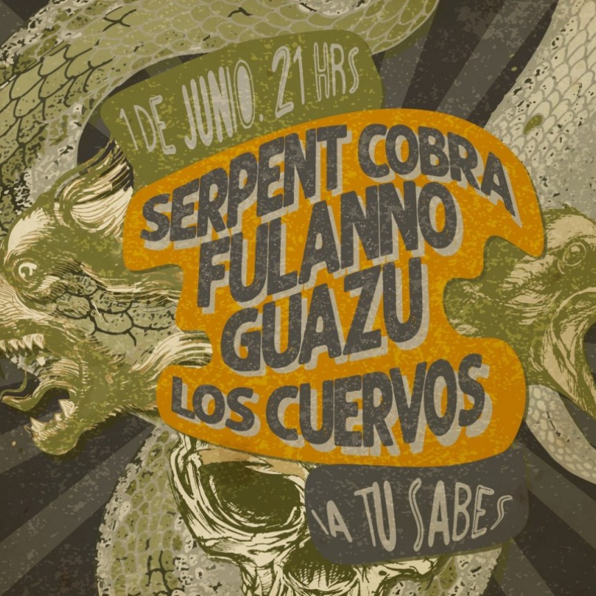 1/6 - Serpent Cobra / Fulanno / Guaz&uacute; / Los Cuervos en (ya tu sabes)