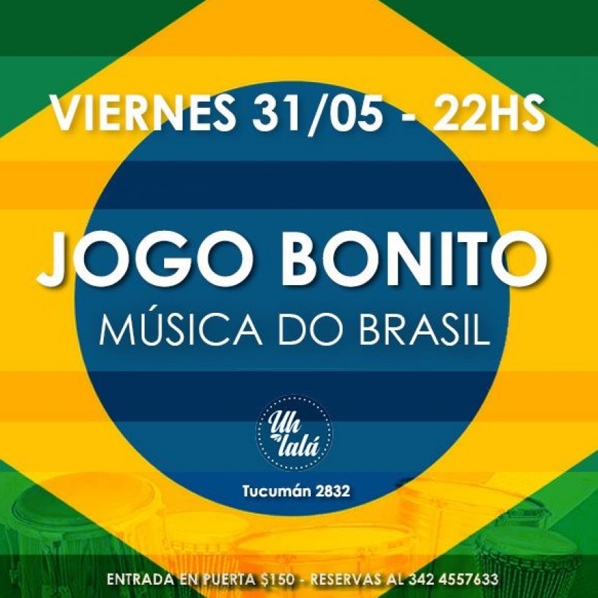 31/5 - Jogo Bonito ao vivo! en Uh lala