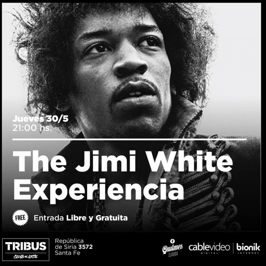 30/5 - The Jimi White Experiencia en Tribus