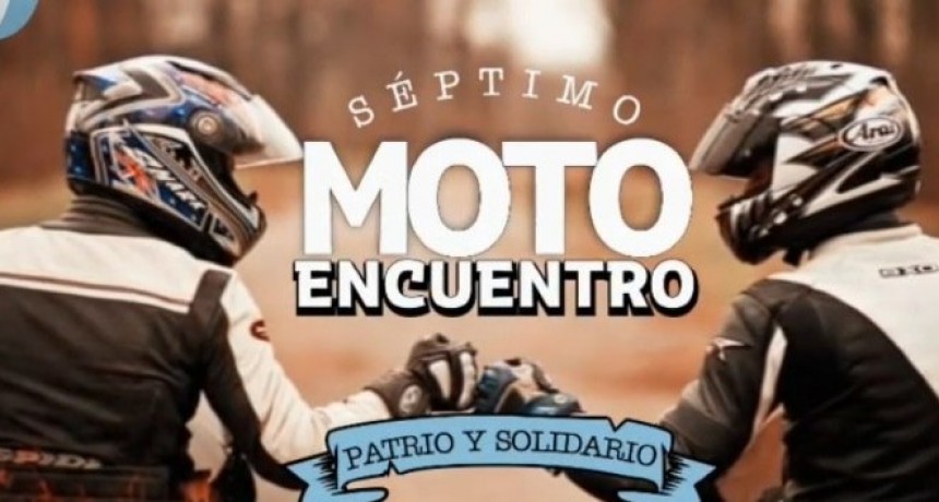 19,20 y 21/5 - Motoencuentro Patrio y Solidario de G&aacute;lvez