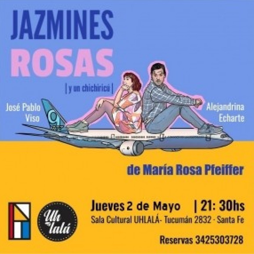 2/5 - Jazmines, Rosas y un Chichiric&uacute; en UH LALA