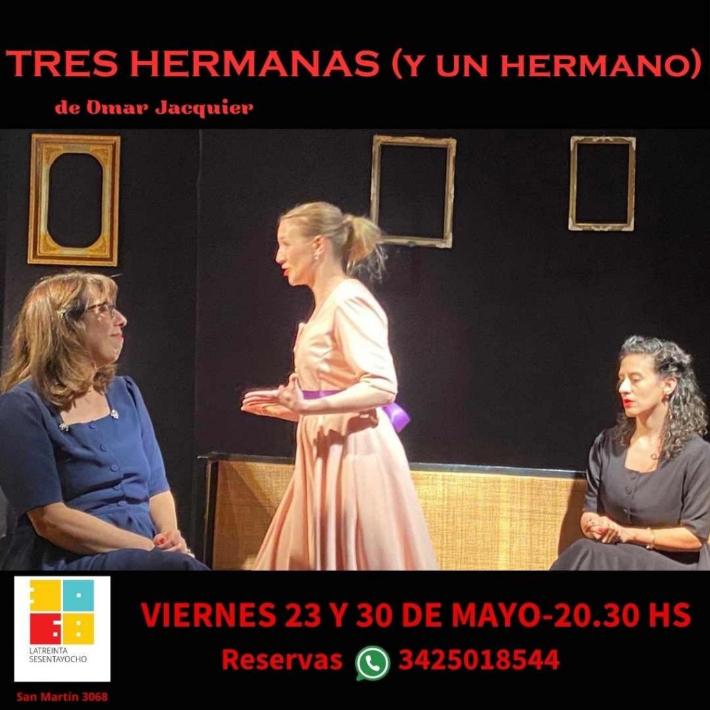 23 y 30 de mayo: TRES HERMANAS (Y UN HERMANO)