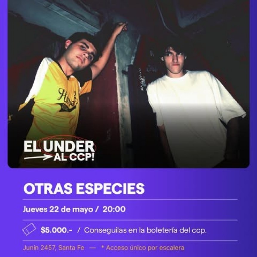 22/5 - El Under al CCP: OTRAS ESPECIES 