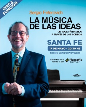 17/5 - Sergio Feferovich: La M&uacute;sica De Las Ideas en Santa Fe