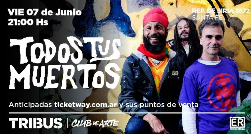 7/6 - Todos Tus Muertos en Santa Fe!