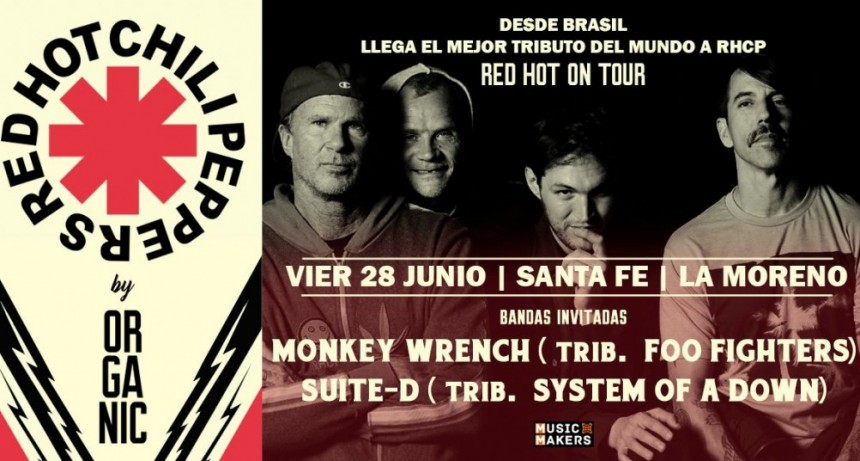 28/6 - Red Hot Chili Peppers by Organic en SANTA FE! + Tributos deluxe