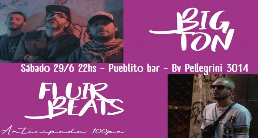 29/6 - Big Ton & Fluir Beats en Pueblito