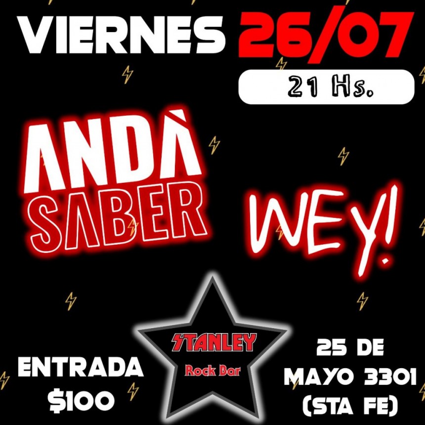 26/7 - WEY y AND&Aacute; SABER en Stanley
