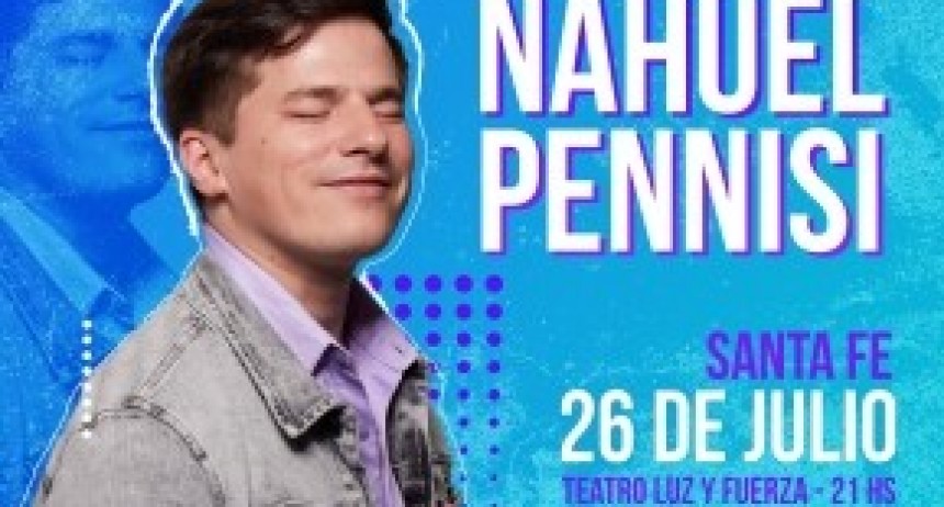 26/7 - NAHUEL PENNISI en Santa Fe