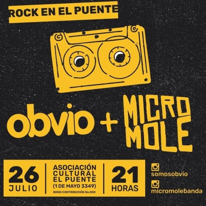 26/7 - ROCK EN EL PUENTE - OBVIO Y MICROMOLE