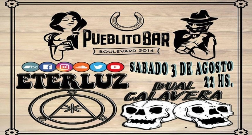 3/8 - Eterluz y Dual Calavera en Pueblito Bar