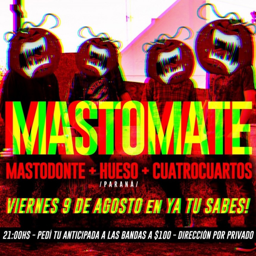 9/8 - MASTOMATE - Mastodonte, Hueso y Cuatrocuartos