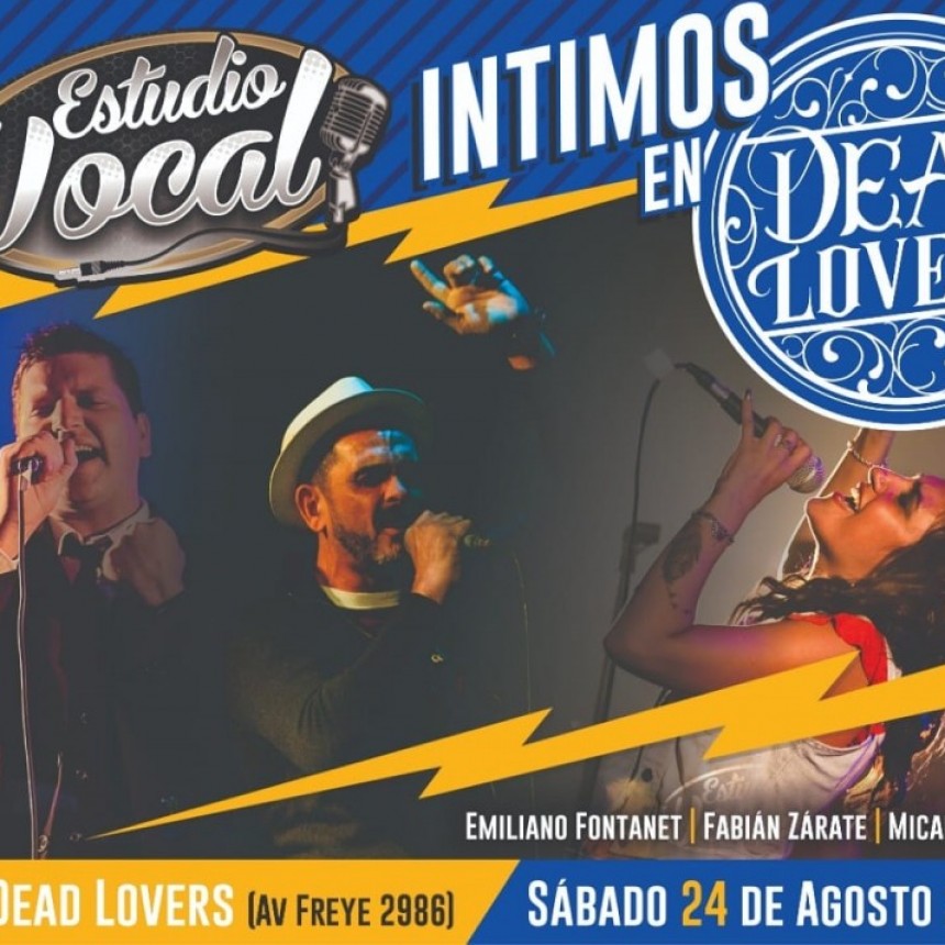 24/8 - ESTUDIO VOCAL .-. INTIMOS en Deads Lovers