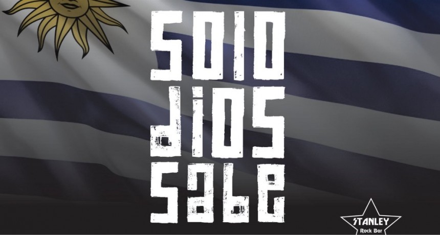 29/8 - Stratta Sotil - SOLO DIOS SABE / Homenaje a Uruguay en Stanley
