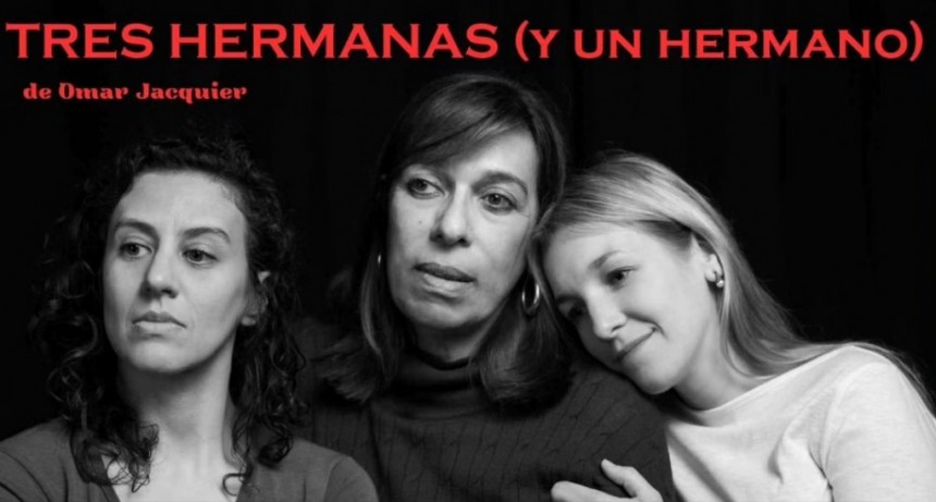 Domingos 18/8 y 25/8 - Tres hermanas y un hermano en LOA