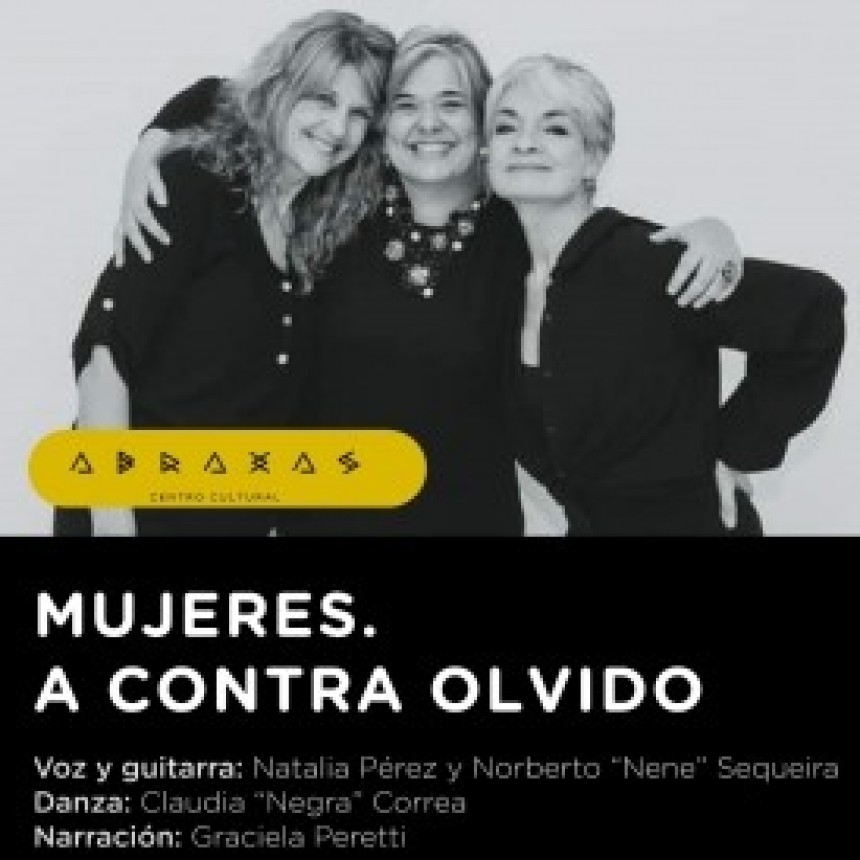 23/8 - Mujeres. A contra olvido en Abraxas Centro Cultural