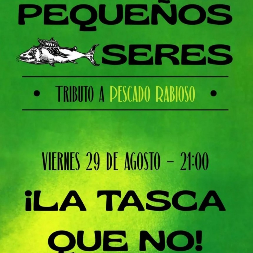 29/8 - Tributo a Pescado Rabioso en La Tasca