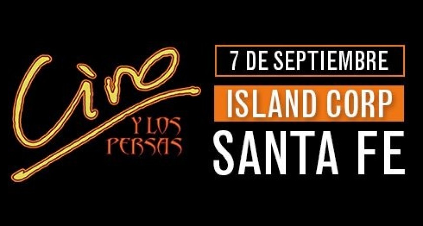 7/9 - Ciro y Los Persas en Santa Fe