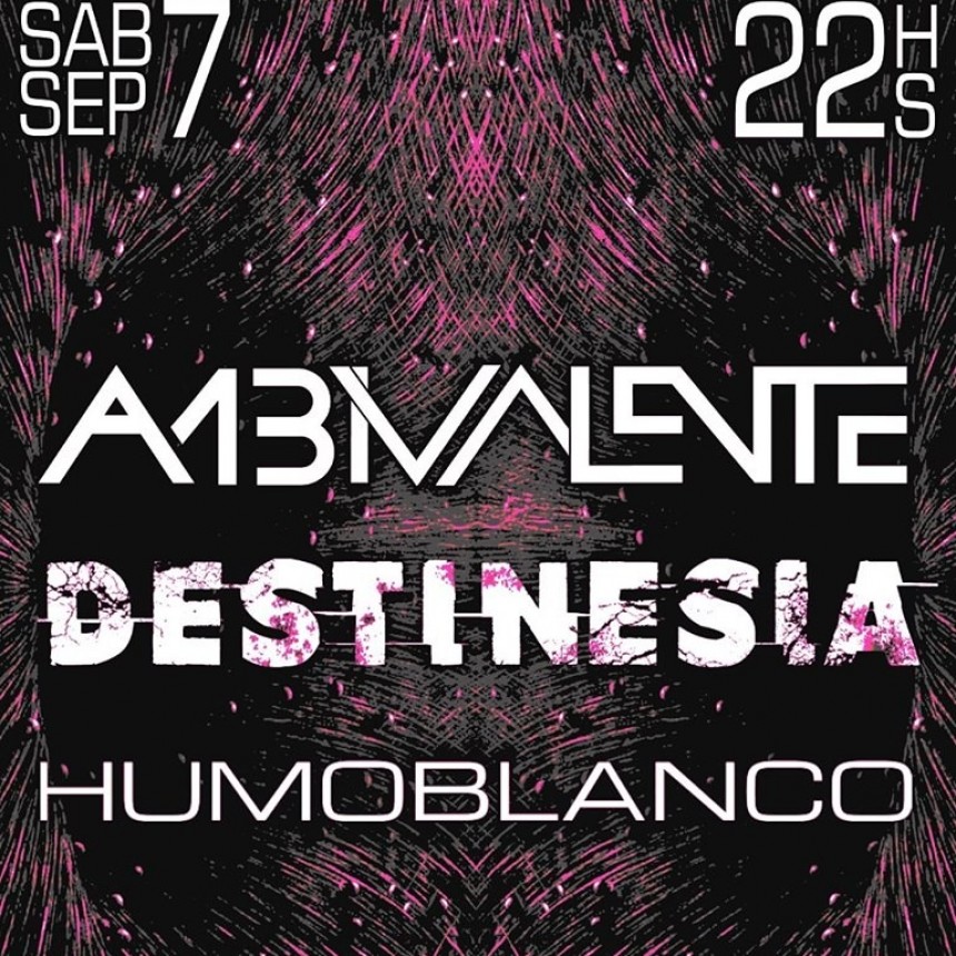 7/9 - Ambivalente-Destinesia-Humo Blanco en Apulandia