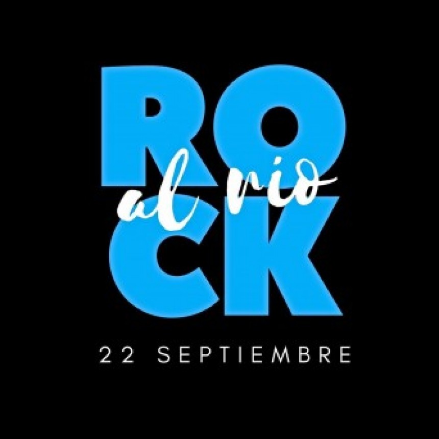 22/9 - ROCK AL R&Iacute;O 2019 en Rosario