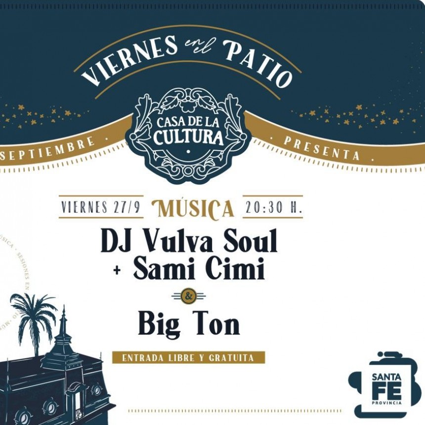 27/9 - Viernes en el patio, Vulva soul, Sami cimi, Big ton