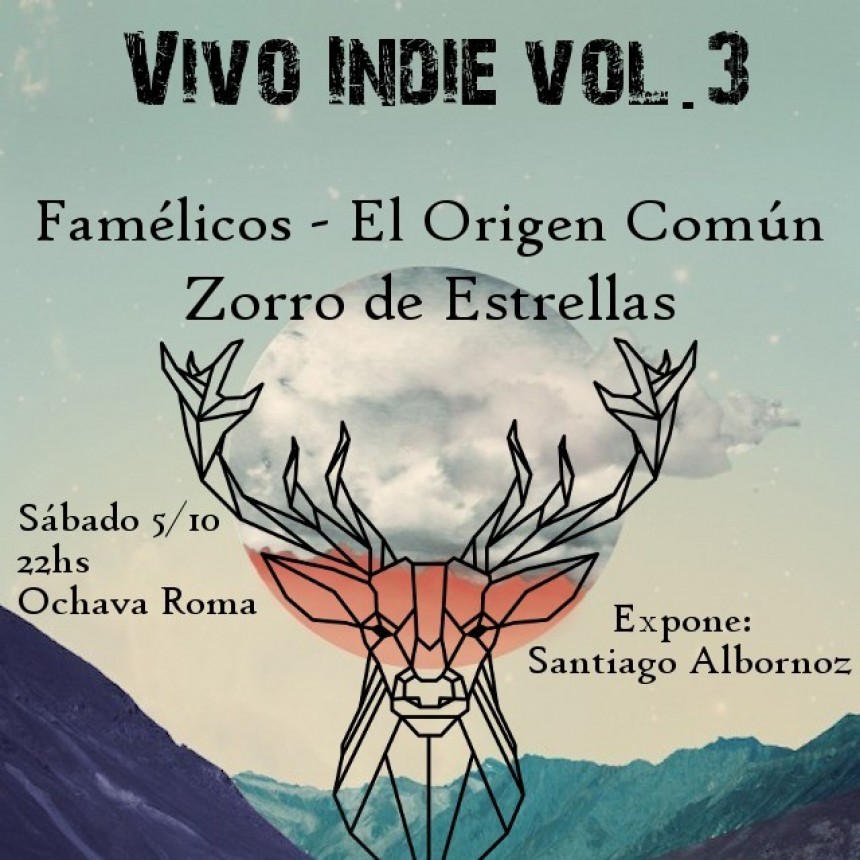 5/10 - Vivo Indie vol.3: Fam&eacute;licos-El Origen Com&uacute;n-Zorro de Estrellas