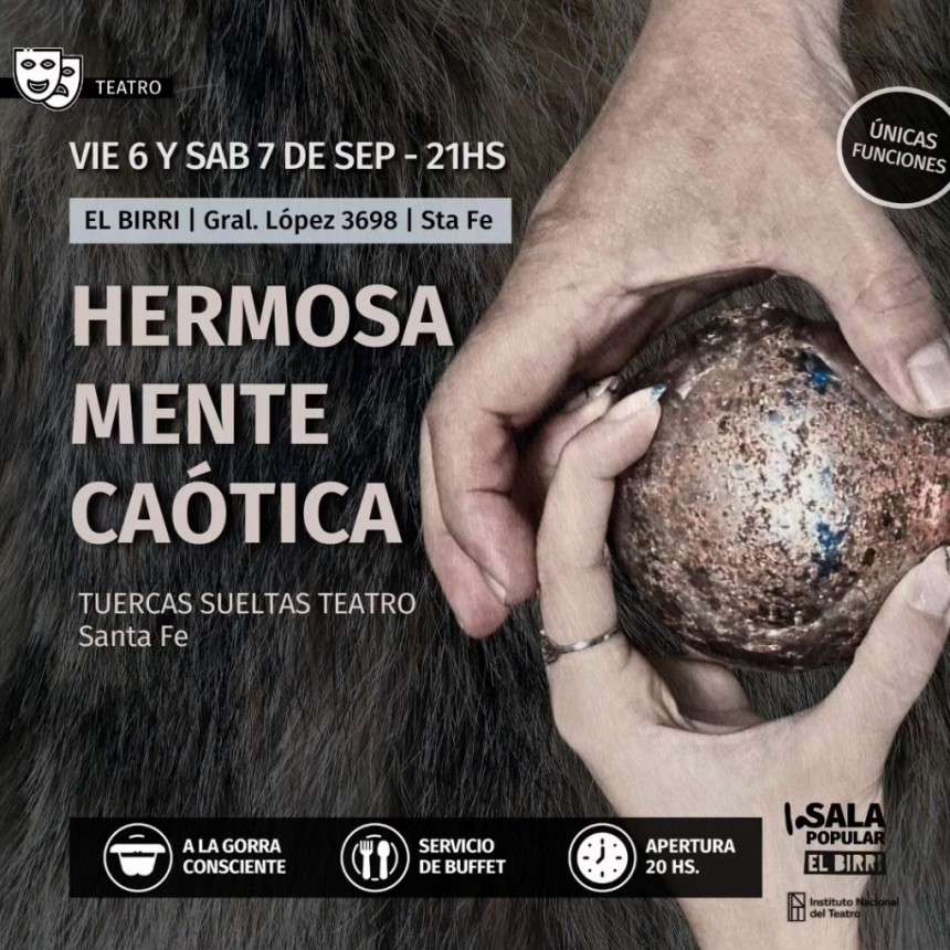  VIERNES 6 y S&Aacute;BADO 7 &ldquo;HERMOSA MENTE CA&Oacute;TICA&rdquo;