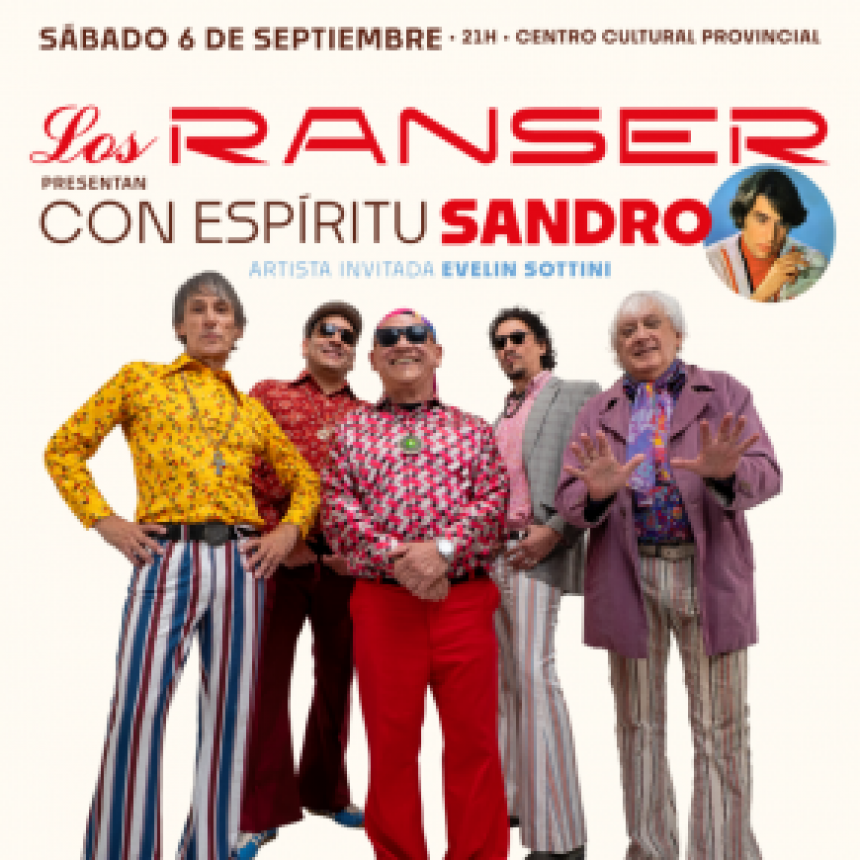 6/9 - Los Ranser: Con espíritu Sandro