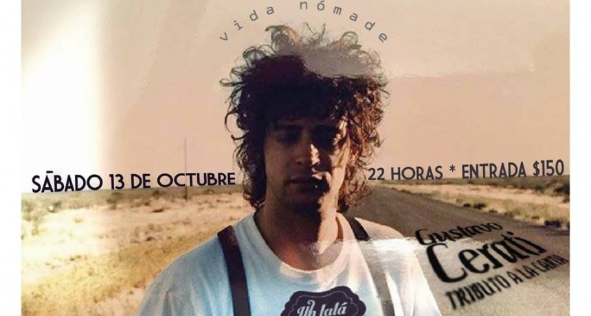 13/10 - Todav&iacute;a no escuchaste Gustavo Cerati Tributo a la Carta?