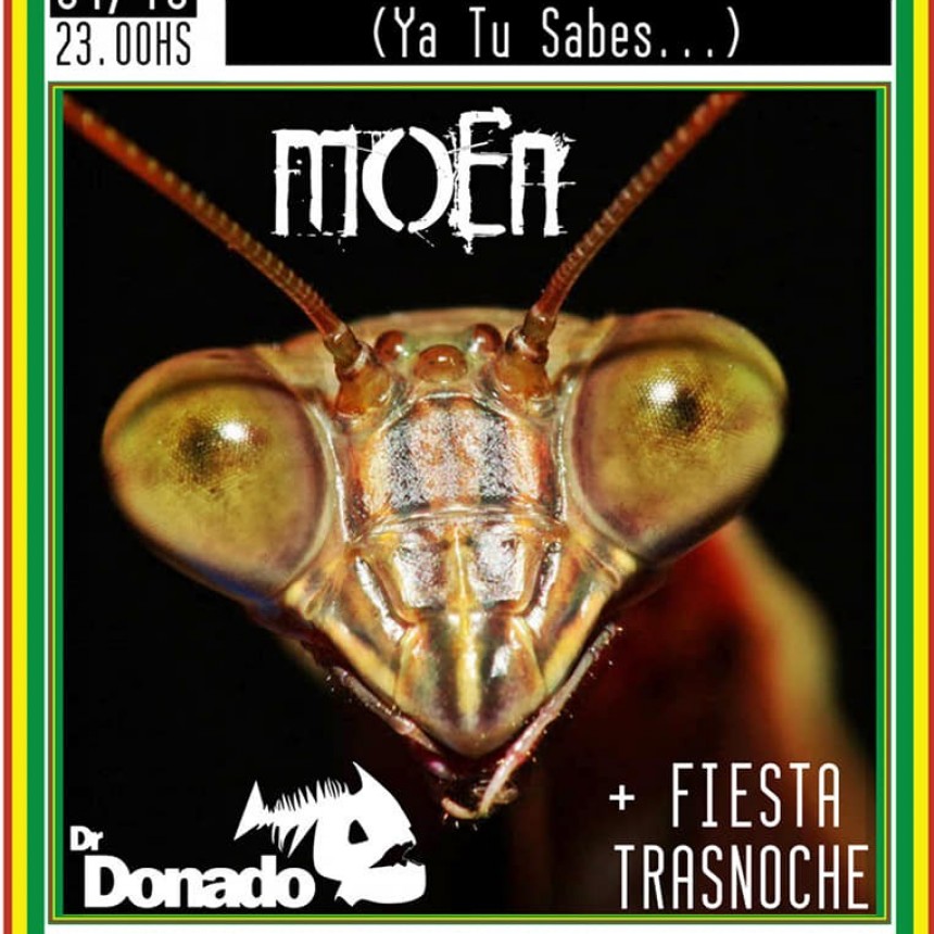 4/10 - Moen + Dr Donado + Fiesta trasnoche