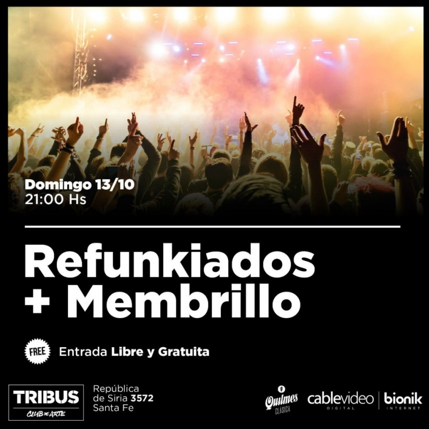 13/10 - Refunkiados y Membrillo en Tribus