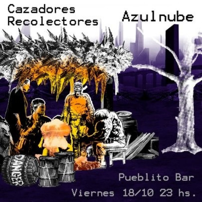 18/10 - Cazadores Recolectores y Azulnube en Puelbito