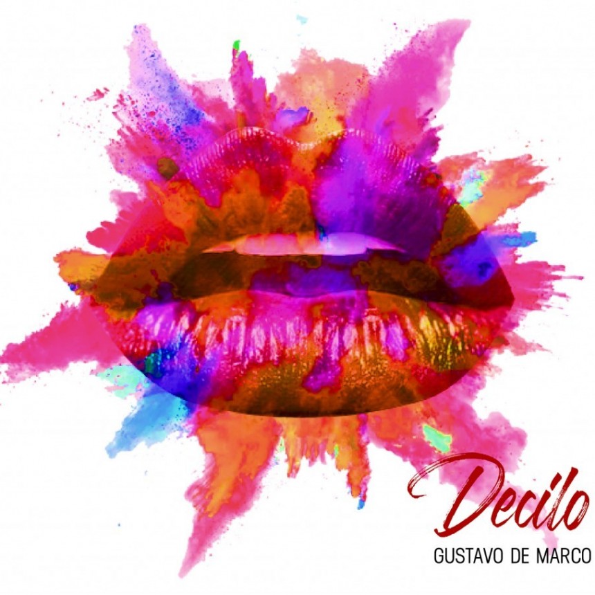 GUSTAVO DE MARCO presenta "DECILO" en todas las plataformas.