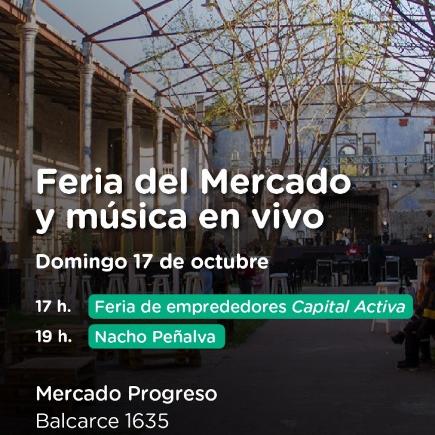 17/10 - Feria del mercado y mùsica en vivo en el Mercado Progreso