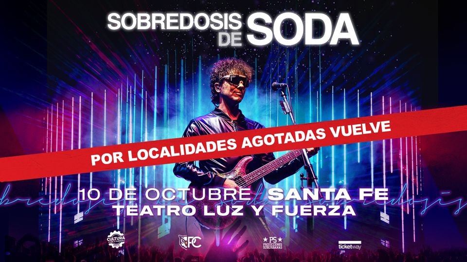 Vuelve SOBREDOSIS de SODA a Santa Fe