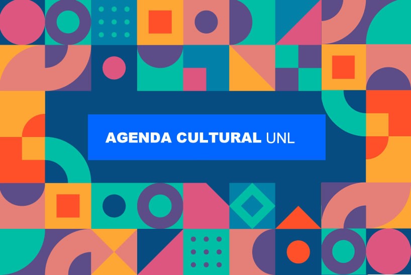 AGENDA CULTURAL DE LA UNL