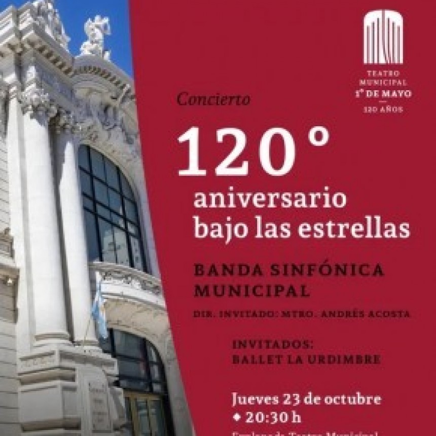 23/10 - La Banda Sinf&oacute;nica Municipal presenta el &ldquo;Concierto 120&ordm; aniversario bajo las estrellas&rdquo;