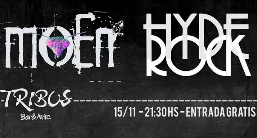 15/11 - MOEN y HYDE ROCK en Tribus