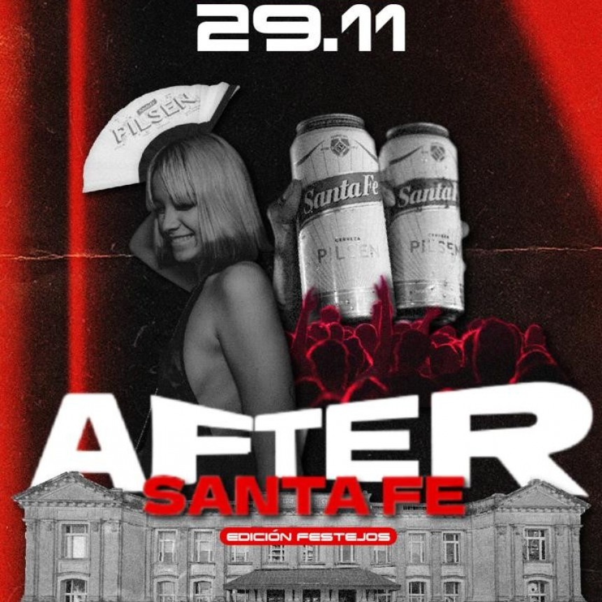 After Santa Fe, Edici&oacute;n Festejos: &iexcl;La tercera edici&oacute;n del after m&aacute;s esperado del a&ntilde;o!